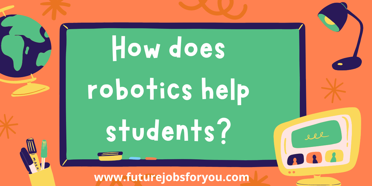 How does robotics help students?