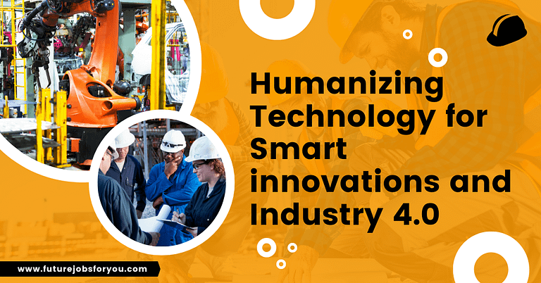 humanizing technology, industry 4.0
